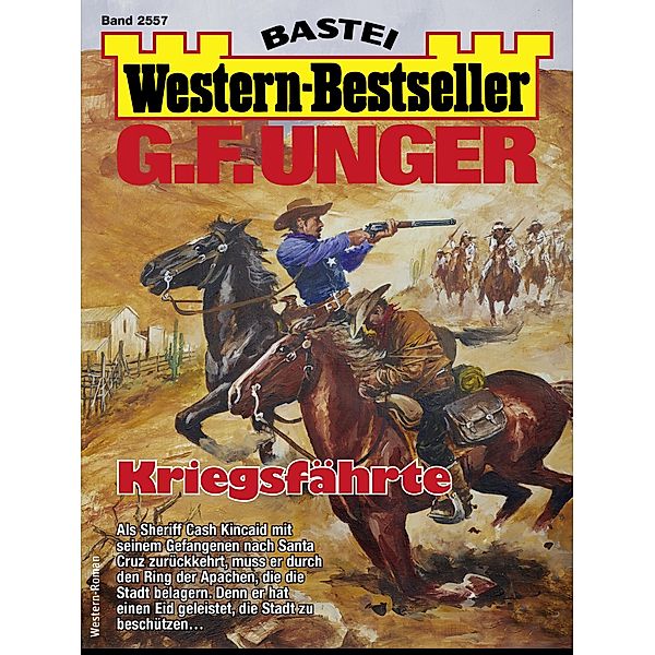 G. F. Unger Western-Bestseller 2557 / Western-Bestseller Bd.2557, G. F. Unger