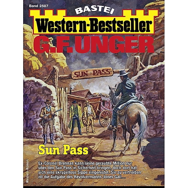 G. F. Unger Western-Bestseller 2587 / Western-Bestseller Bd.2587, G. F. Unger
