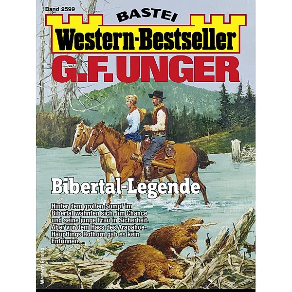 G. F. Unger Western-Bestseller 2599 / Western-Bestseller Bd.2599, G. F. Unger