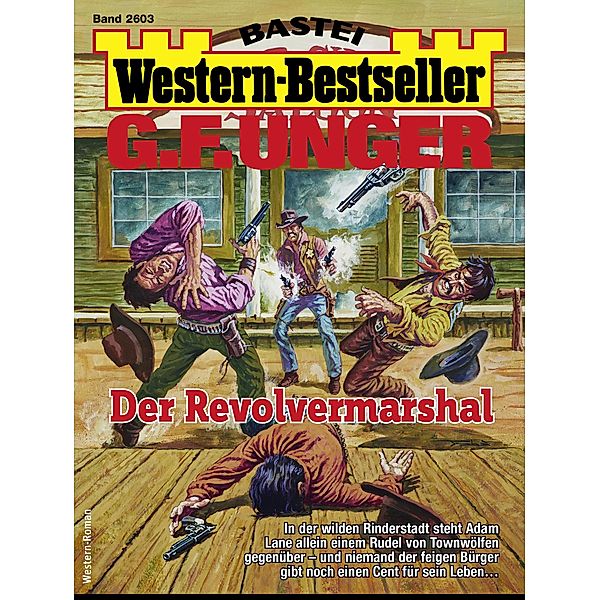 G. F. Unger Western-Bestseller 2603 / Western-Bestseller Bd.2603, G. F. Unger