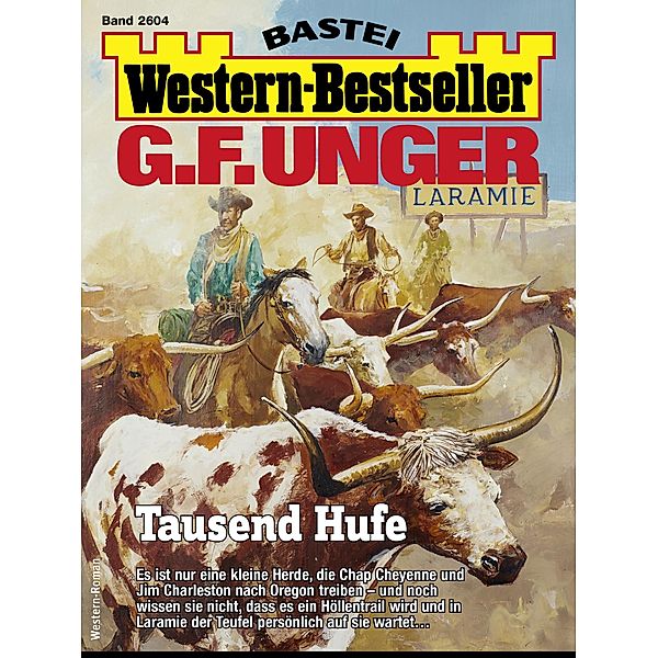 G. F. Unger Western-Bestseller 2604 / Western-Bestseller Bd.2604, G. F. Unger