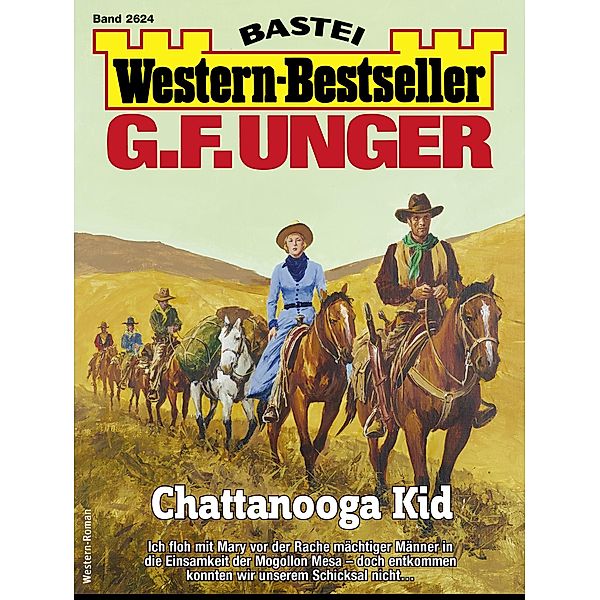 G. F. Unger Western-Bestseller 2624 / Western-Bestseller Bd.2624, G. F. Unger