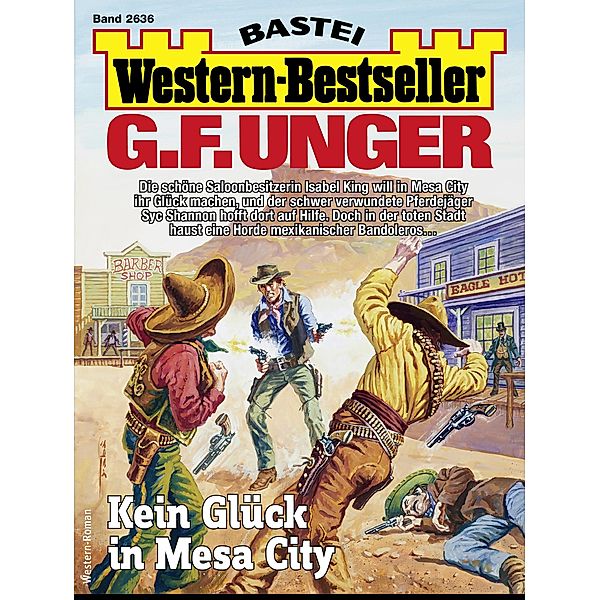 G. F. Unger Western-Bestseller 2636 / Western-Bestseller Bd.2636, G. F. Unger