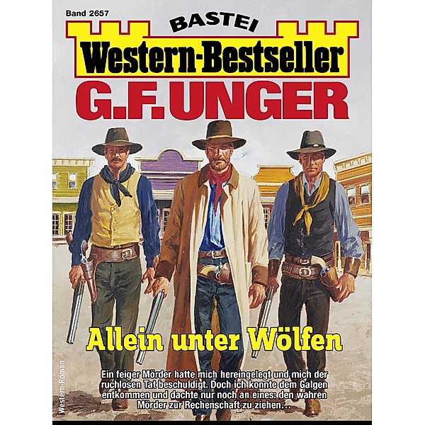 G. F. Unger Western-Bestseller 2657 / Western-Bestseller Bd.2657, G. F. Unger