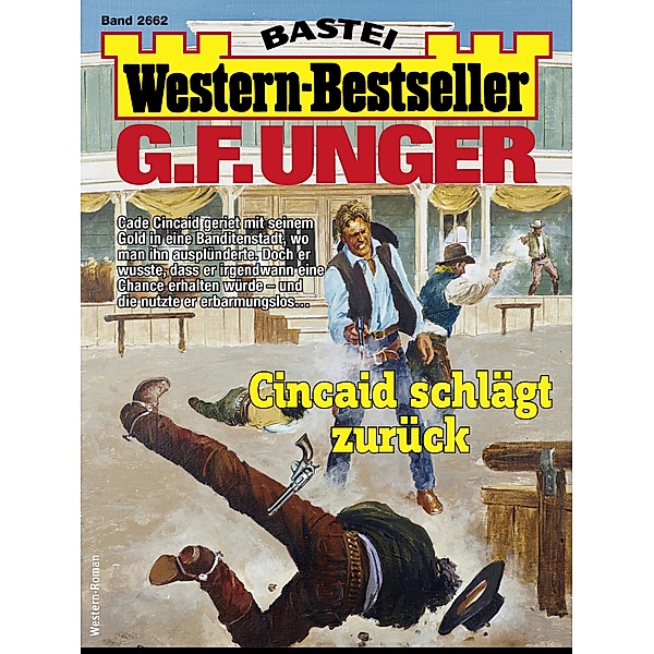 G. F. Unger Western-Bestseller 2662 / Western-Bestseller Bd.2662, G. F. Unger
