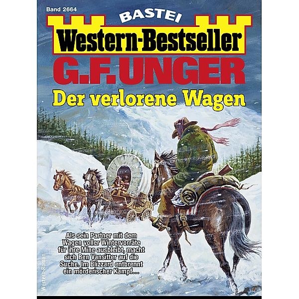 G. F. Unger Western-Bestseller 2664 / Western-Bestseller Bd.2664, G. F. Unger