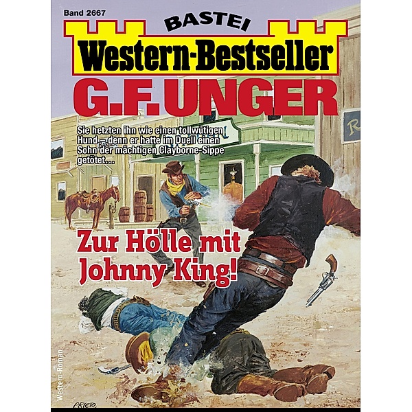 G. F. Unger Western-Bestseller 2667 / Western-Bestseller Bd.2667, G. F. Unger