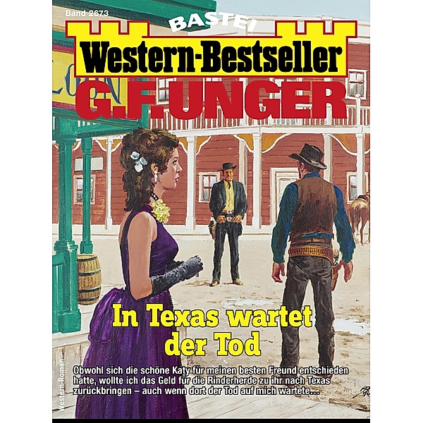 G. F. Unger Western-Bestseller 2673 / Western-Bestseller Bd.2673, G. F. Unger