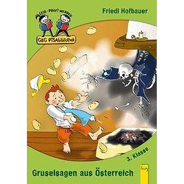 G&G PISAbibliothek 3. Kl. / Gruselsagen aus Österreich, Friedl Hofbauer