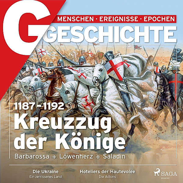 G Geschichte - G/GESCHICHTE - 1187-1192: Kreuzzug der Könige - Barbarossa, Löwenherz, Saladin, G Geschichte