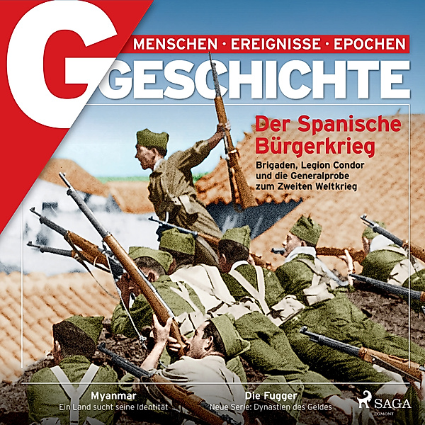G/GESCHICHTE - G/GESCHICHTE - Der Spanische Bürgerkrieg - Brigaden, Legion Condor und die Generalprobe zum Zweiten Weltkrieg, G Geschichte