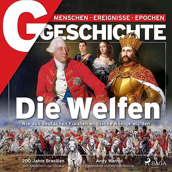 G/GESCHICHTE - G/GESCHICHTE - Die Welfen - Wie aus deutschen Fürsten englische Könige wurden, G Geschichte
