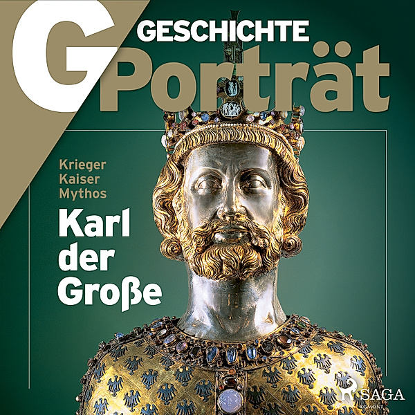 G/GESCHICHTE Porträt - G/GESCHICHTE - Karl der Große - Krieger, Kaiser, Mythos, G Geschichte
