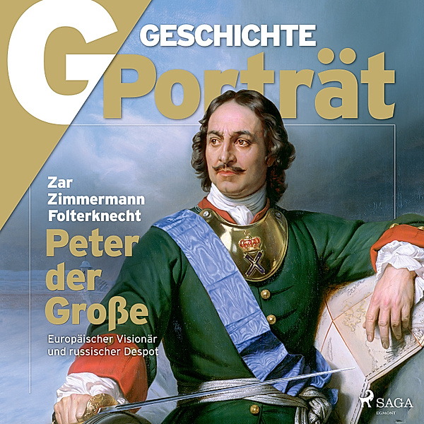 G/GESCHICHTE Porträt - G/GESCHICHTE Porträt - Peter der Große, G Geschichte