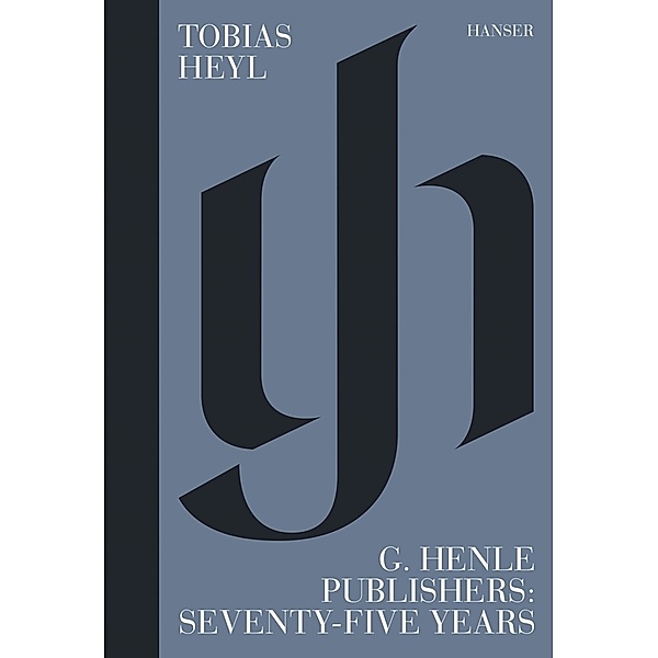 G. Henle Publishers: Seventy-Five Years, Tobias Heyl