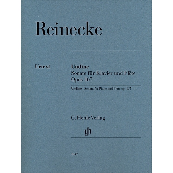 G. Henle Urtext-Ausgabe / Carl Reinecke - Undine - Flötensonate op. 167, Carl Reinecke