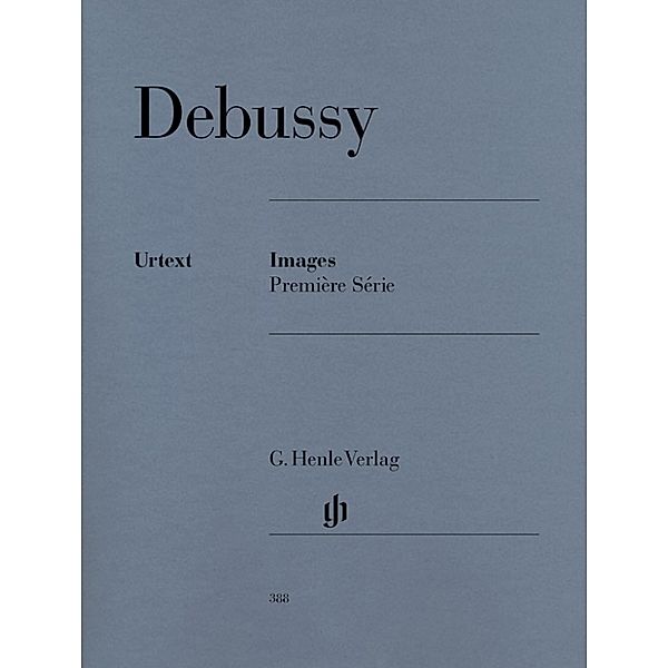 G. Henle Urtext-Ausgabe / Claude Debussy - Images 1re série, Claude Debussy - Images 1re série