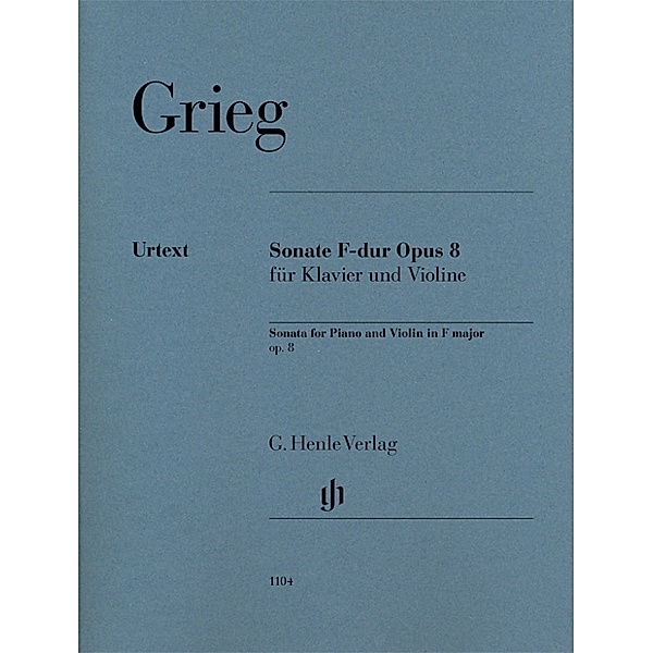 G. Henle Urtext-Ausgabe / Edvard Grieg - Violinsonate F-dur op. 8