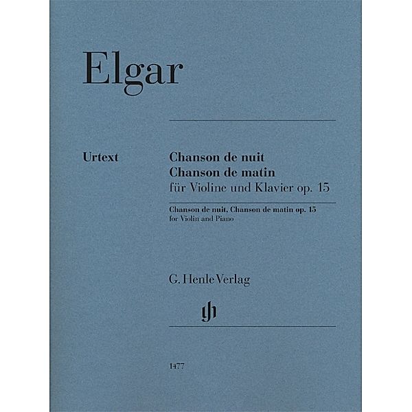 G. Henle Urtext-Ausgabe / Edward Elgar - Chanson de nuit, Chanson de matin op. 15 für Violine und Klavier