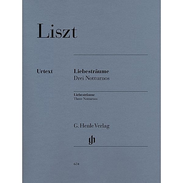 G. Henle Urtext-Ausgabe / Franz Liszt - Liebesträume, 3 Notturnos, 3 Notturnos Franz Liszt - Liebesträume
