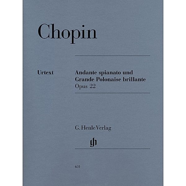 G. Henle Urtext-Ausgabe / Frédéric Chopin - Andante spianato und Grande Polonaise brillante Es-dur op. 22, Frédéric Chopin - Andante spianato und Grande Polonaise brillante Es-dur op. 22