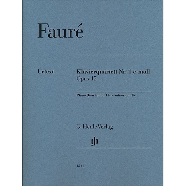 G. Henle Urtext-Ausgabe / Gabriel Fauré - Klavierquartett Nr. 1 c-moll op. 15