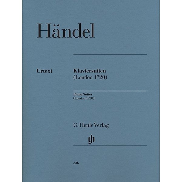 G. Henle Urtext-Ausgabe / Georg Friedrich Händel - Klaviersuiten (London 1720), Georg Friedrich Händel - Klaviersuiten (London 1720)