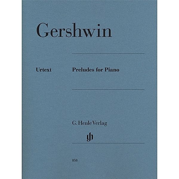 G. Henle Urtext-Ausgabe / George Gershwin - Preludes for Piano, George Gershwin - Preludes for Piano