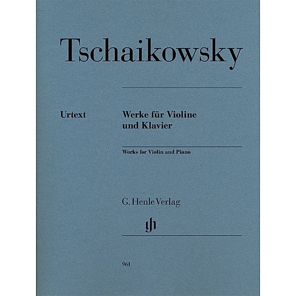 G. Henle Urtext-Ausgabe / Peter Iljitsch Tschaikowsky - Werke für Violine und Klavier