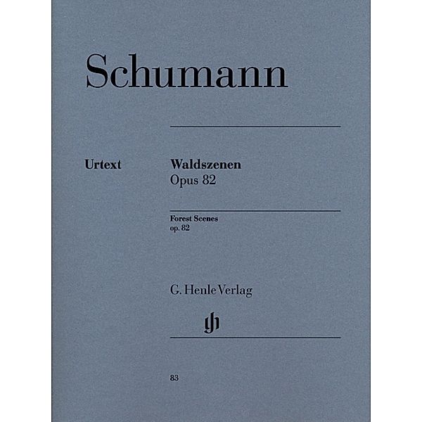 G. Henle Urtext-Ausgabe / Robert Schumann - Waldszenen op. 82, Robert Schumann - Waldszenen op. 82