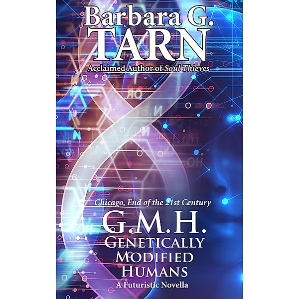 G.M.H. - Genetically Modified Humans, Barbara G. Tarn