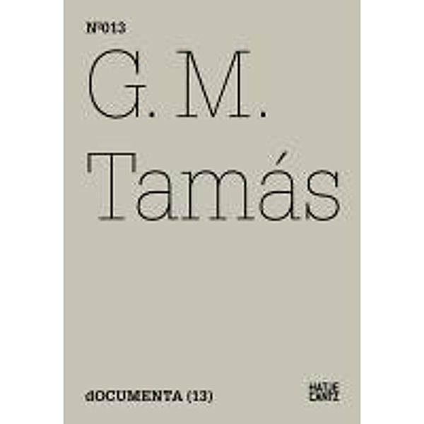 G.M. Tamás / Documenta 13: 100 Notizen - 100 Gedanken Bd.013, G. M. Tamás