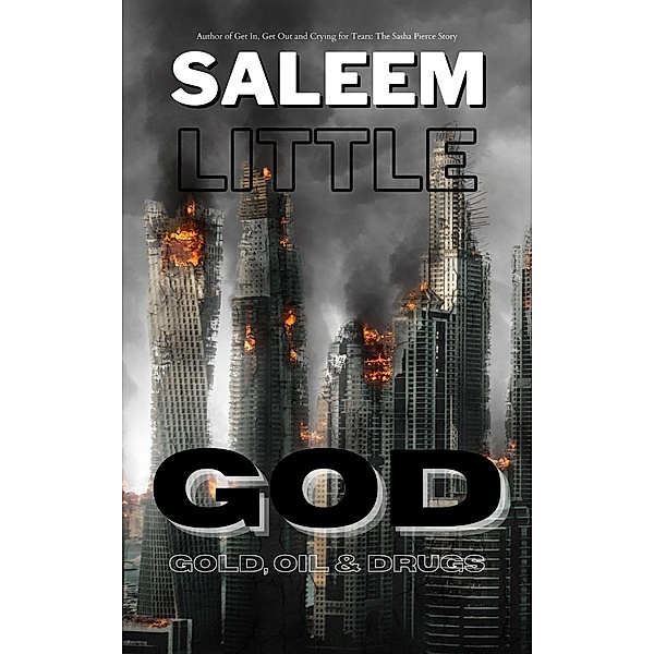 G.O.D.: Gold, Oil and Drugs, Saleem Little