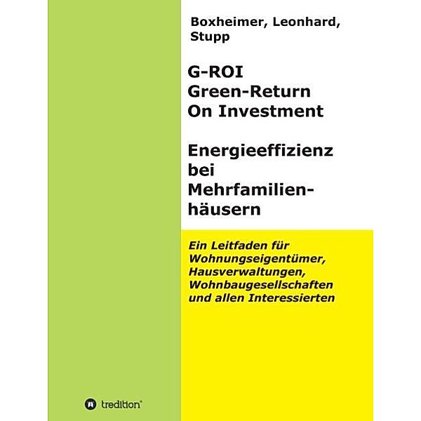 G-ROI Green - Return On Investment, Energieeffizienz bei Mehrfamilienhäuser, Boxheimer, Leonhard, Stupp