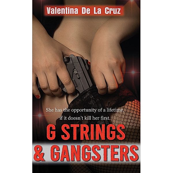 G Strings & Gangsters (The Valentina Crime Thriller Series, #1) / The Valentina Crime Thriller Series, Steve Bennett, Valentina de La Cruz