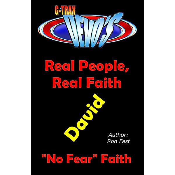 G-TRAX Devo's-Real People, Real Faith: David / Real People, Real Faith, Ron Fast