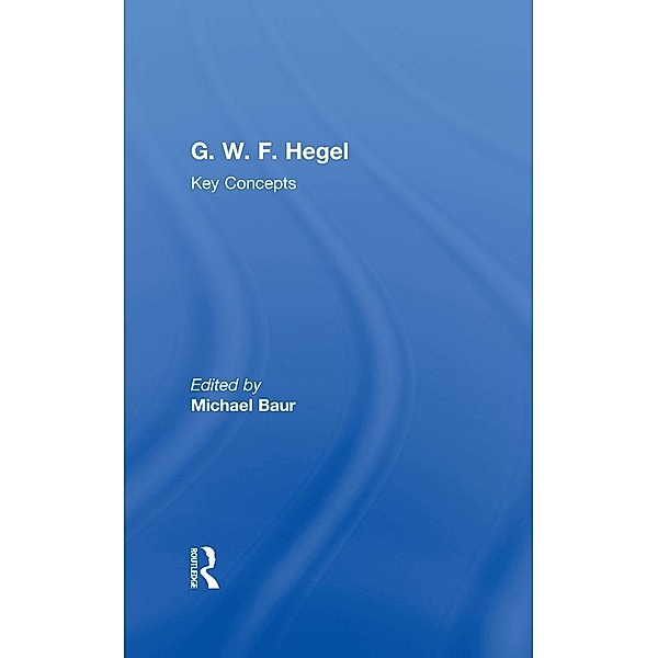 G. W. F. Hegel / Key Concepts
