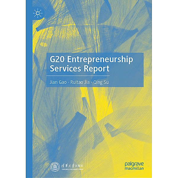 G20 Entrepreneurship Services Report, Jian Gao, Ruitao Jia, Qing Su