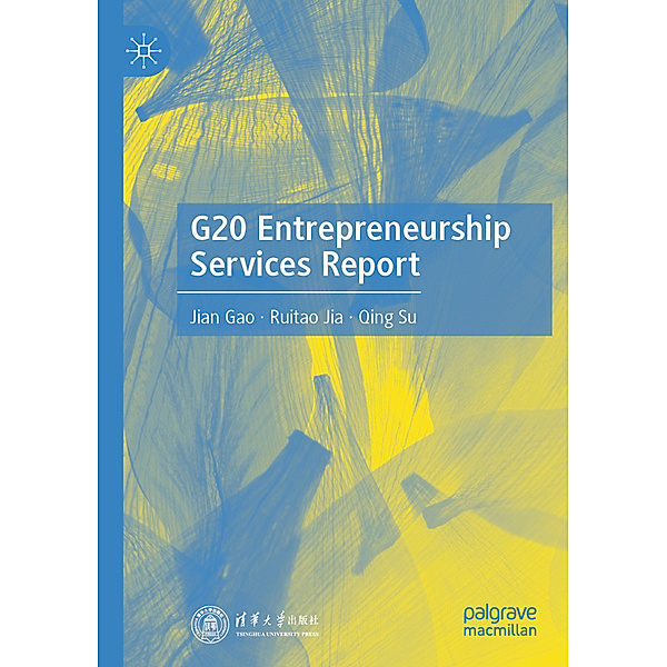 G20 Entrepreneurship Services Report, Jian Gao, Ruitao Jia, Qing Su