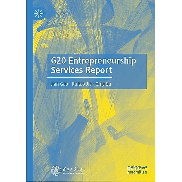 G20 Entrepreneurship Services Report / Progress in Mathematics, Jian Gao, Ruitao Jia, Qing Su
