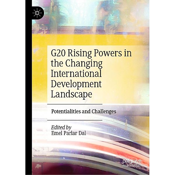 G20 Rising Powers in the Changing International Development Landscape / Progress in Mathematics