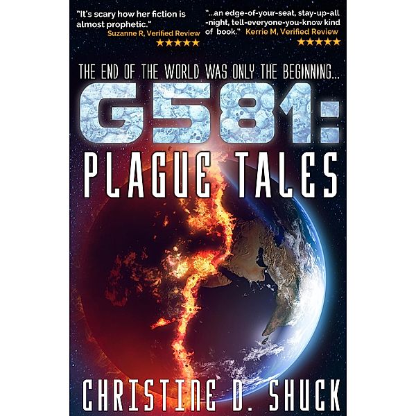 G581 Plague Tales (Gliese 581g, #4) / Gliese 581g, Christine D. Shuck