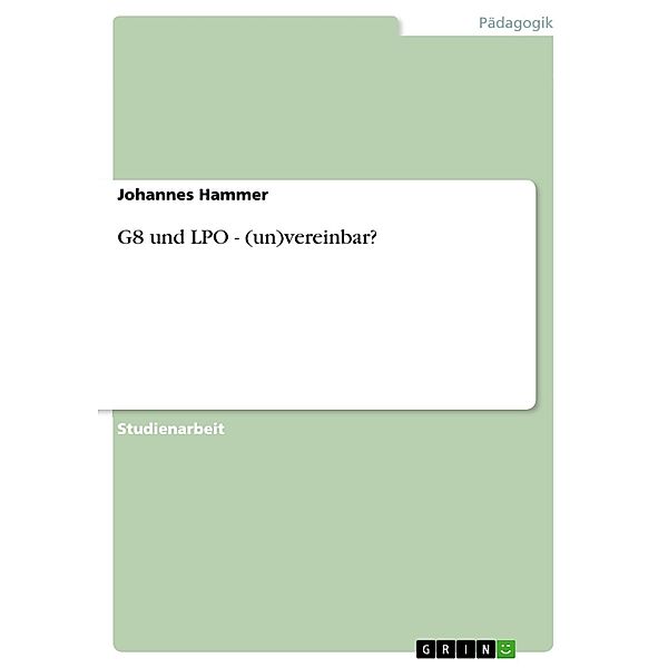 G8 und LPO - (un)vereinbar?, Johannes Hammer