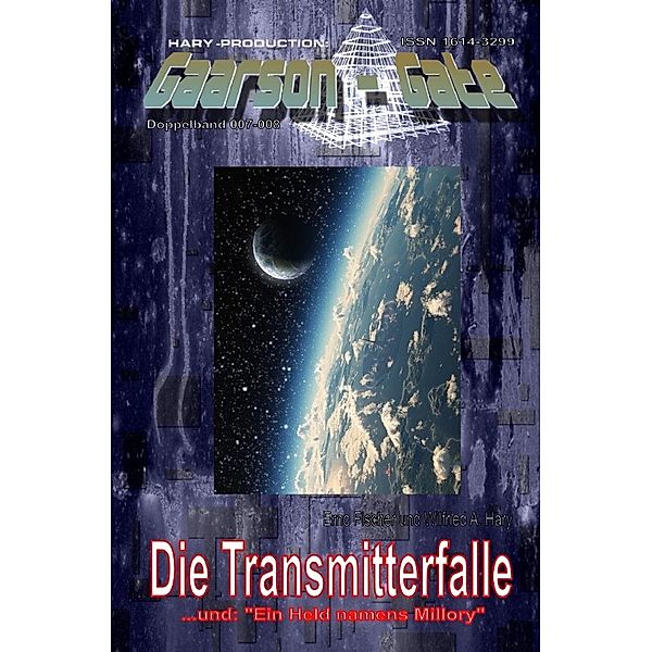 GAARSON-GATE 007-008: Die Transmitterfalle, Erno Fischer