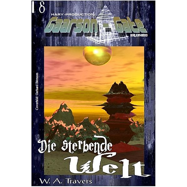 GAARSON-GATE 018: Die sterbende Welt, W. A. Travers