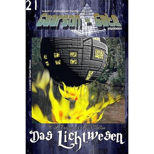 GAARSON-GATE 021: Das Lichtwesen, W. A. Travers, Alfred Wallon