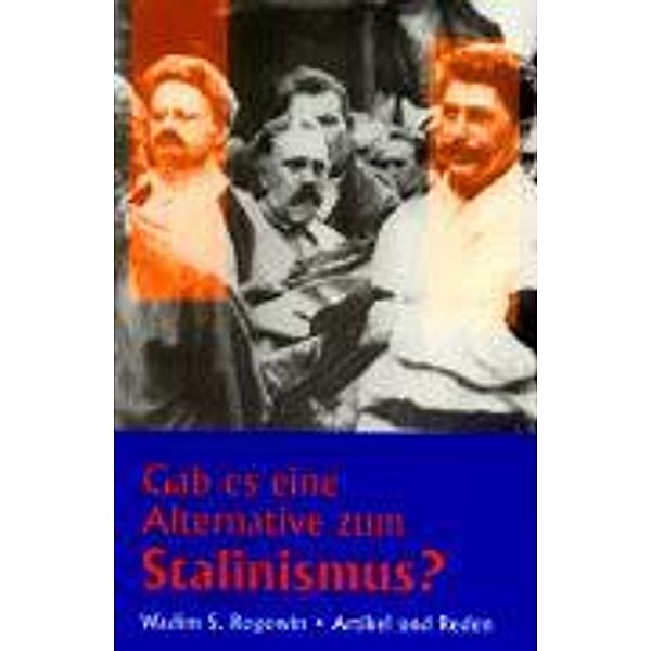 Gab es eine Alternative zum Stalinismus?, Wadim S Rogowin