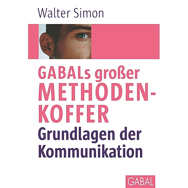 GABALs großer Methodenkoffer, Grundlagen der Kommunikation, Walter Simon