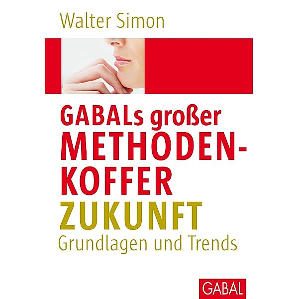 GABALs grosser Methodenkoffer Zukunft / Whitebooks, Walter Simon