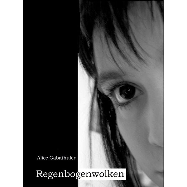 Gabathuler, A: Regenbogenwolken, Alice Gabathuler